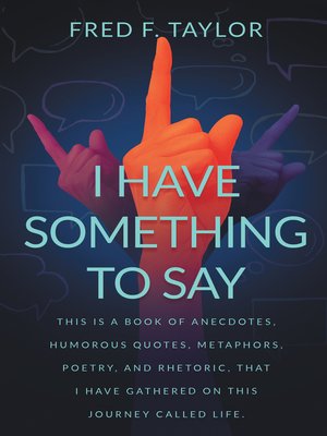 cover image of I Have Something to Say